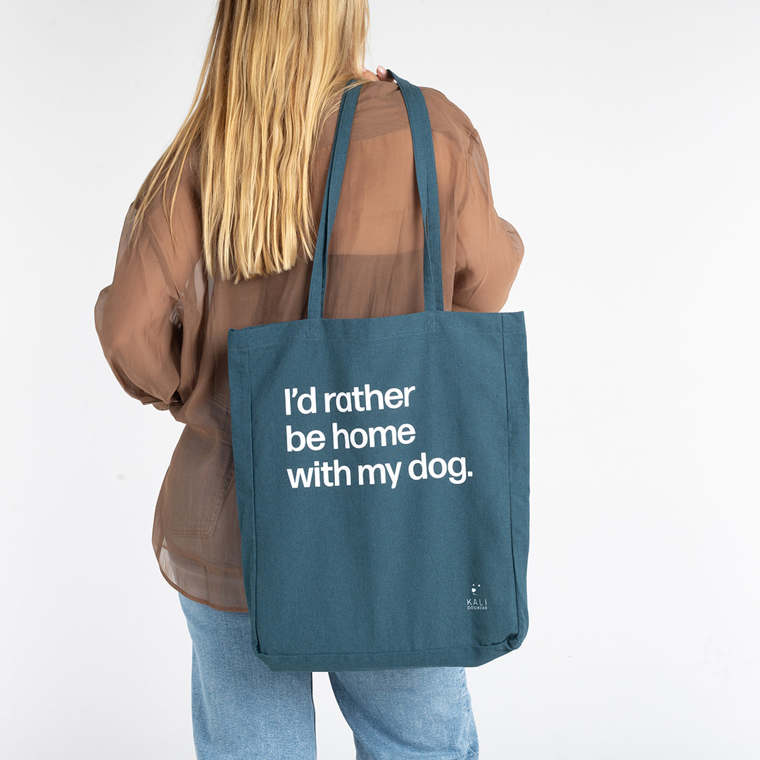 Tote Bag "I'd rather be home with my dog"