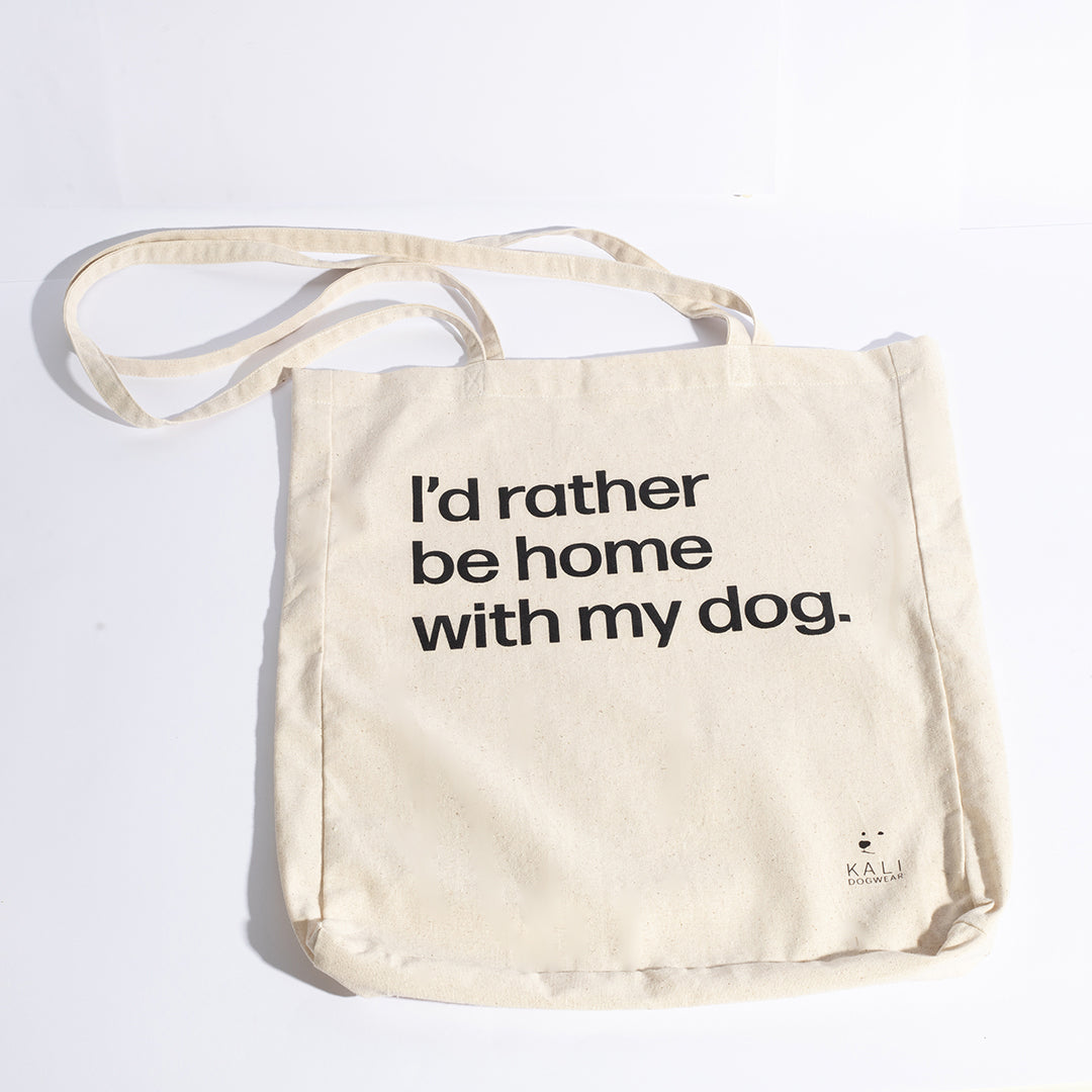 Tote Bag "I'd rather be home with my dog"